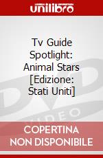 Tv Guide Spotlight: Animal Stars [Edizione: Stati Uniti] dvd