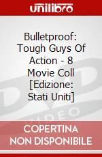 Bulletproof: Tough Guys Of Action - 8 Movie Coll [Edizione: Stati Uniti] dvd