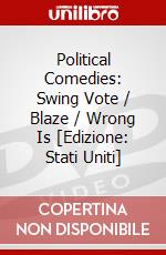 Political Comedies: Swing Vote / Blaze / Wrong Is [Edizione: Stati Uniti] dvd
