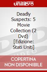 Deadly Suspects: 5 Movie Collection (2 Dvd) [Edizione: Stati Uniti] dvd