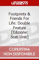 Footprints & Friends For Life: Double Feature [Edizione: Stati Uniti] dvd