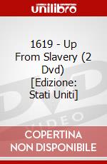 1619 - Up From Slavery (2 Dvd) [Edizione: Stati Uniti] dvd