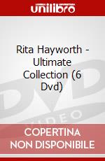 Rita Hayworth - Ultimate Collection (6 Dvd) dvd