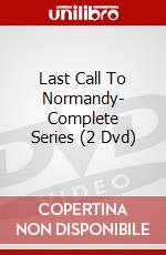 Last Call To Normandy- Complete Series (2 Dvd) dvd