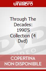 Through The Decades: 1990'S Collection (4 Dvd) dvd