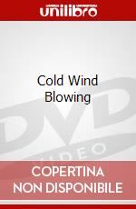 Cold Wind Blowing dvd