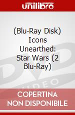 (Blu-Ray Disk) Icons Unearthed: Star Wars (2 Blu-Ray) brd