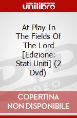 At Play In The Fields Of The Lord [Edizione: Stati Uniti] (2 Dvd) dvd