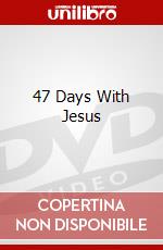 47 Days With Jesus dvd