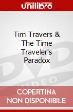 Tim Travers & The Time Traveler's Paradox dvd