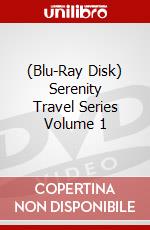 (Blu-Ray Disk) Serenity Travel Series Volume 1 brd
