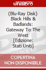 (Blu-Ray Disk) Black Hills & Badlands: Gateway To The West [Edizione: Stati Uniti] brd
