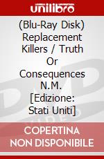 (Blu-Ray Disk) Replacement Killers / Truth Or Consequences N.M. [Edizione: Stati Uniti] brd