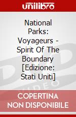 National Parks: Voyageurs - Spirit Of The Boundary [Edizione: Stati Uniti] dvd