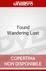 Found Wandering Lost dvd