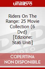 Riders On The Range: 25 Movie Collection (6 Dvd) [Edizione: Stati Uniti] dvd