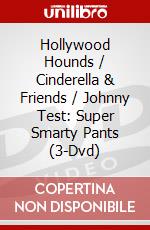 Hollywood Hounds / Cinderella & Friends / Johnny Test: Super Smarty Pants (3-Dvd) dvd