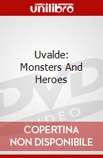 Uvalde: Monsters And Heroes dvd
