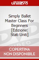 Simply Ballet Master Class For Beginners [Edizione: Stati Uniti] dvd