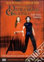 Jean Butler & Colin Dunne. Dancing on Dangerous Ground dvd