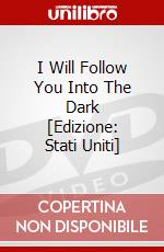 I Will Follow You Into The Dark [Edizione: Stati Uniti] dvd