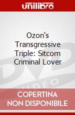 Ozon's Transgressive Triple: Sitcom Criminal Lover dvd