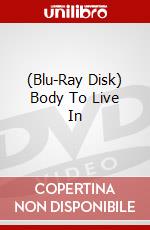 (Blu-Ray Disk) Body To Live In brd