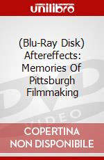 (Blu-Ray Disk) Aftereffects: Memories Of Pittsburgh Filmmaking brd