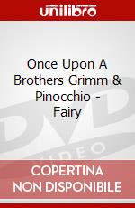 Once Upon A Brothers Grimm & Pinocchio - Fairy dvd