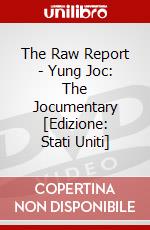 The Raw Report - Yung Joc: The Jocumentary [Edizione: Stati Uniti] dvd