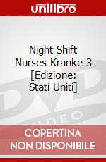 Night Shift Nurses Kranke 3 [Edizione: Stati Uniti] dvd