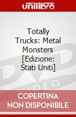 Totally Trucks: Metal Monsters  [Edizione: Stati Uniti] dvd