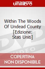 Within The Woods Of Undead County [Edizione: Stati Uniti] dvd