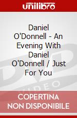 Daniel O'Donnell - An Evening With Daniel O'Donnell / Just For You dvd