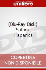 (Blu-Ray Disk) Satanic Hispanics brd