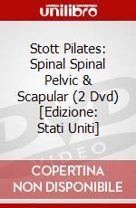 Stott Pilates: Spinal Spinal Pelvic & Scapular (2 Dvd) [Edizione: Stati Uniti] dvd
