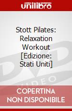 Stott Pilates: Relaxation Workout [Edizione: Stati Uniti] dvd