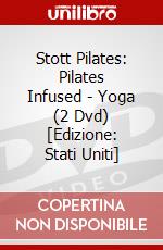 Stott Pilates: Pilates Infused - Yoga (2 Dvd) [Edizione: Stati Uniti] dvd