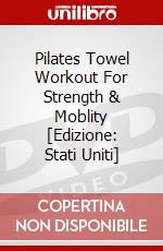Pilates Towel Workout For Strength & Moblity [Edizione: Stati Uniti] dvd