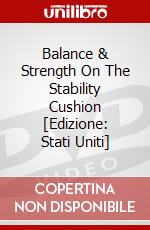 Balance & Strength On The Stability Cushion [Edizione: Stati Uniti] dvd