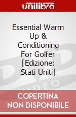 Essential Warm Up & Conditioning For Golfer [Edizione: Stati Uniti] dvd