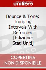 Bounce & Tone: Jumping Intervals With Reformer [Edizione: Stati Uniti] dvd