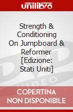 Strength & Conditioning On Jumpboard & Reformer [Edizione: Stati Uniti] dvd