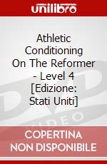 Athletic Conditioning On The Reformer - Level 4 [Edizione: Stati Uniti] dvd
