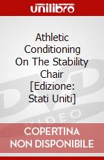 Athletic Conditioning On The Stability Chair [Edizione: Stati Uniti] dvd