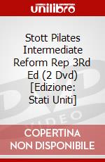 Stott Pilates Intermediate Reform Rep 3Rd Ed (2 Dvd) [Edizione: Stati Uniti] dvd