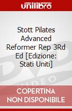 Stott Pilates Advanced Reformer Rep 3Rd Ed [Edizione: Stati Uniti] dvd