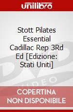 Stott Pilates Essential Cadillac Rep 3Rd Ed [Edizione: Stati Uniti] dvd