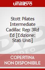 Stott Pilates Intermediate Cadillac Rep 3Rd Ed [Edizione: Stati Uniti] dvd