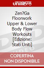 Zen?Ga Floorwork Upper & Lower Body Flow Workouts [Edizione: Stati Uniti] dvd